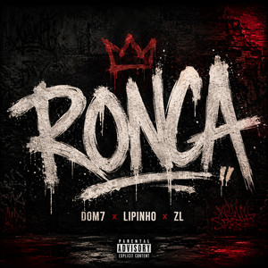 Ronca by Dom7, Lipinho Oficial, ZL, Drew