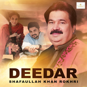 Shafaullah Khan Rokhri - Deedar