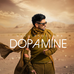 DOPAMINE by Guru Randhawa, Gurjit Gill, Lavish Dhiman