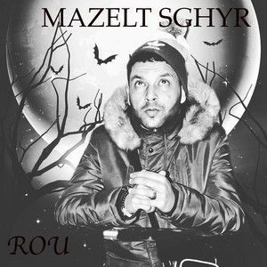 Mazelt sghyr by Rou