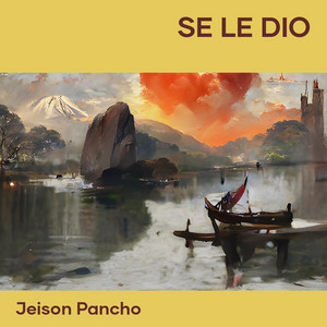 se le dio by jeison pancho