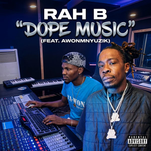 DOPE MUSIC by Rah B, AwonMnyuzik