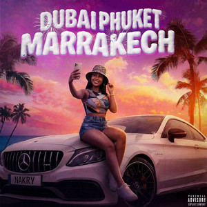Dubaï Phuket Marrakech by Nakry