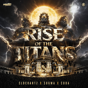 Rise Of The Titans by Clockartz, Sogma, CODA