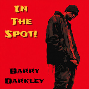 In The Spot by Barry Darkley