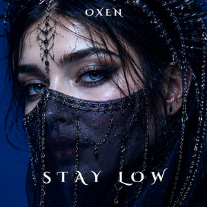Stay Low - Alternative Version by OXEN