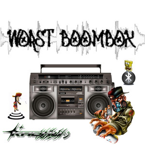 WORST BOOMBOX