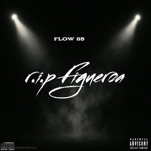 RIP Figueroa by FLOW 85