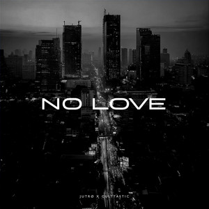 No Love by CULTTASTIC, Jutrø