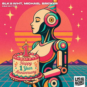 Rave Rhythm by BLK&WHT, Michael Bricker