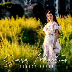 Sara Martins - Sobrevivente
