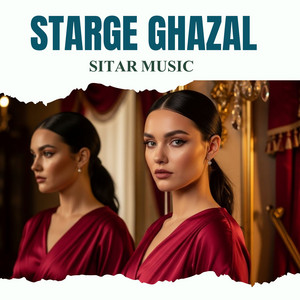 Sitar Music - Starge Ghazal