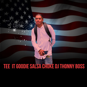 OFICIAL BOSS DJ THONNY - Tee It Goodie Salsa Choke Dj Thonny boss
