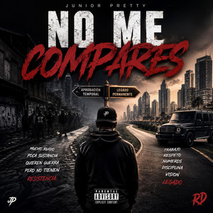 no me compares by junior pretty