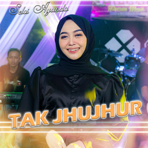 Tak Jhujhur by Selvi Ayunda