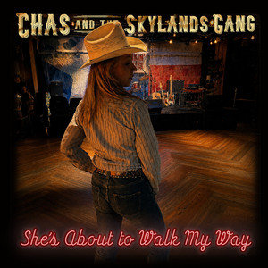 She’s About to Walk My Way by Chas and the Skylands Gang