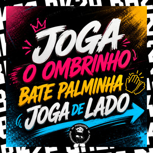 JOGA O OMBRINHO BATE PALMINHA E JOGA DE LADO by BK2P, MC MAXIMO, DJ PH DA LINHA