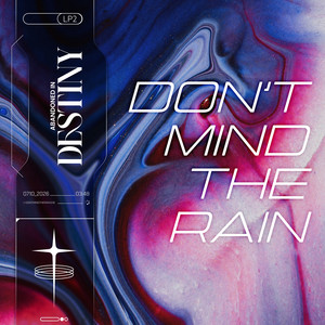 Don't Mind The Rain by Abandoned In Destiny