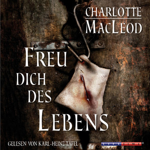 Freu dich des Lebens (Gekürzt)