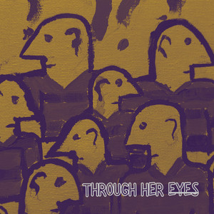 Through Her Eyes by Selective Hearing