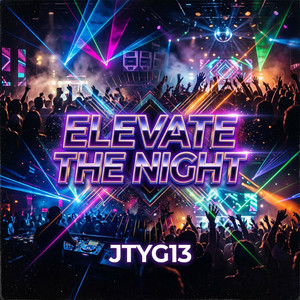 Elevate by JTYG13