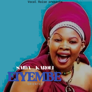 Vocal Raise - Eiyembe Saida Karoli