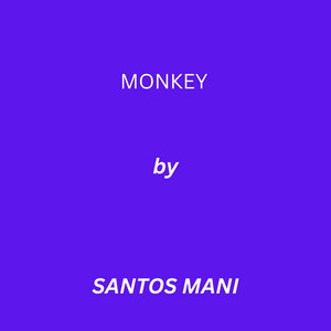 MONKEY by SANTOS MANI