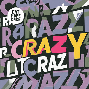Eat More Cake - Crazy (feat. Alex Eden)