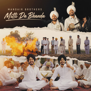 Mitti Da Bhanda by Mandair Brothers, Jaskanwar Mandair, Navkanwar Mandair