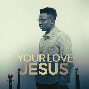 Emmanuel akhibi - Your Love Jesus