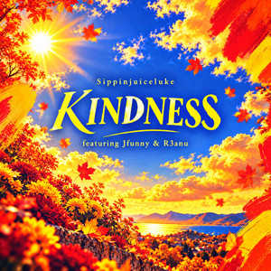 Kindness by Sippinjuiceluke, Jfunny, R3anu