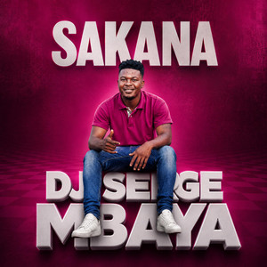 Sakana by DJ SERGE MBAYA