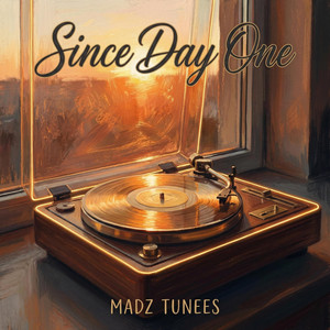 Madz Tunees - SINCE DAY ONE | FUNKY GROOVE