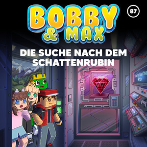 Die Suche nach dem Schattenrubin (Teil 21) by Bobby & Max