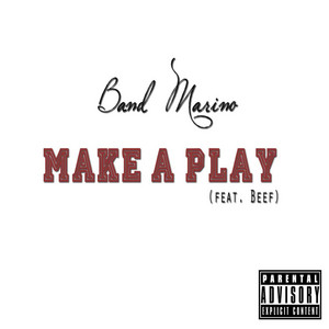 Make a Play (feat. Beef) by Band Marino, Beef