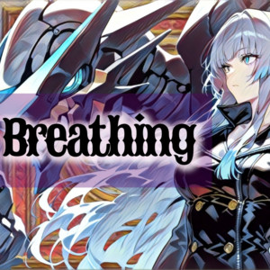 Breathing by takkamens'man, 夢ノ結唱 ROSE