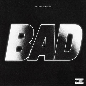 BAD by COLDBOULEVARD