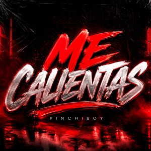 Me calientas by Pinchiboy