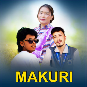 Suman Rana, Devi Gharti & Ganesh Bishowkarma - MAKURI