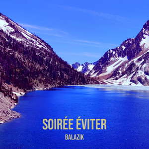 balazik - soirée éviter