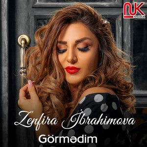 Zenfira İbrahimova - Görmədim