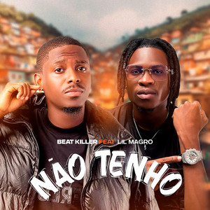 Não tenho (feat. Lil Magro)