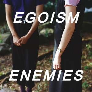 Enemies by EGOISM