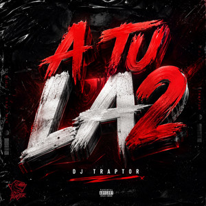 A tu la2 by DJ TRAPTOR, SANTARO$$$