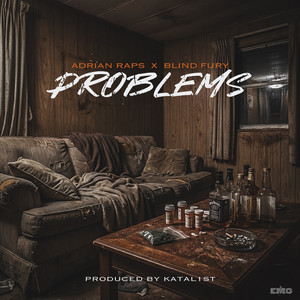 Problems by Adrian_Raps_, Blind Fury