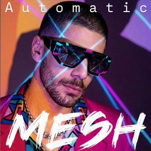 MESH — Automatic (2026)