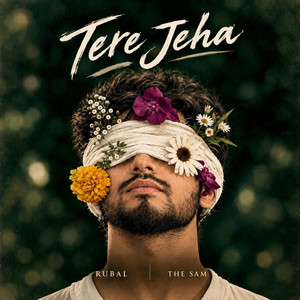 Tere jeha by Rubal, The Sam