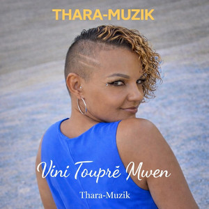 Thara-Muzik - Vini Touprè Mwen