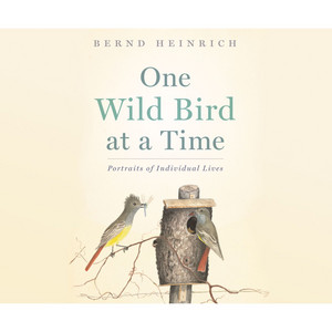 One Wild Bird at a Time [Portraits of Individual Lives (Unabridged)]