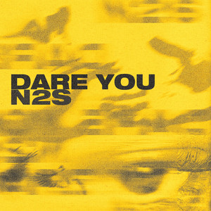Dare You/N2S by Javán